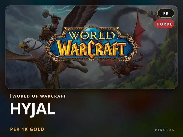 World of Warcraft Gold - Hyjal [FR] - Horde EU