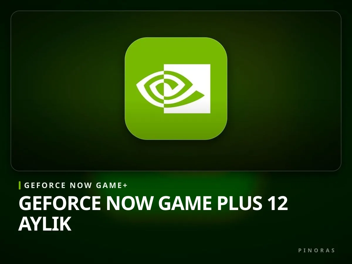 Geforce Now Game Plus 12 Aylık - Pinoras