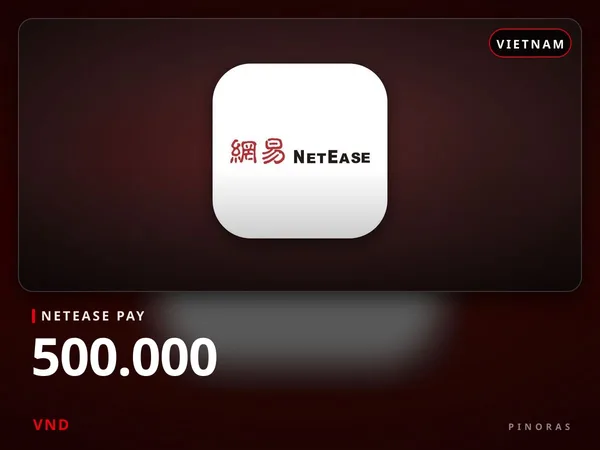 NetEase Pay Vietnam - 500.000 VND