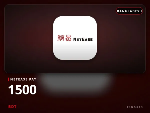 NetEase Pay Bangladesh - 1500 BDT