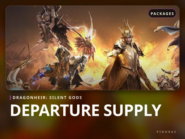 Dragonheir: Silent Gods - Departure Supply