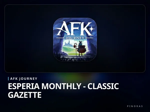 AFK Journey Esperia Monthly - Classic Gazette