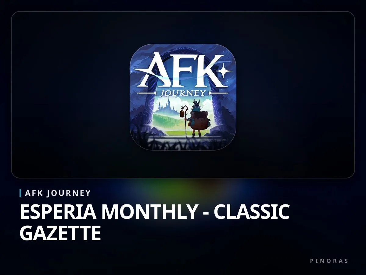 AFK Journey Esperia Monthly - Classic Gazette - Pinoras