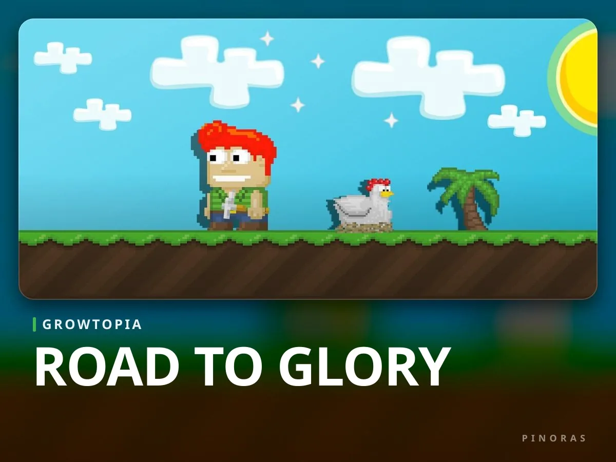 Growtopia Road to Glory - Pinoras