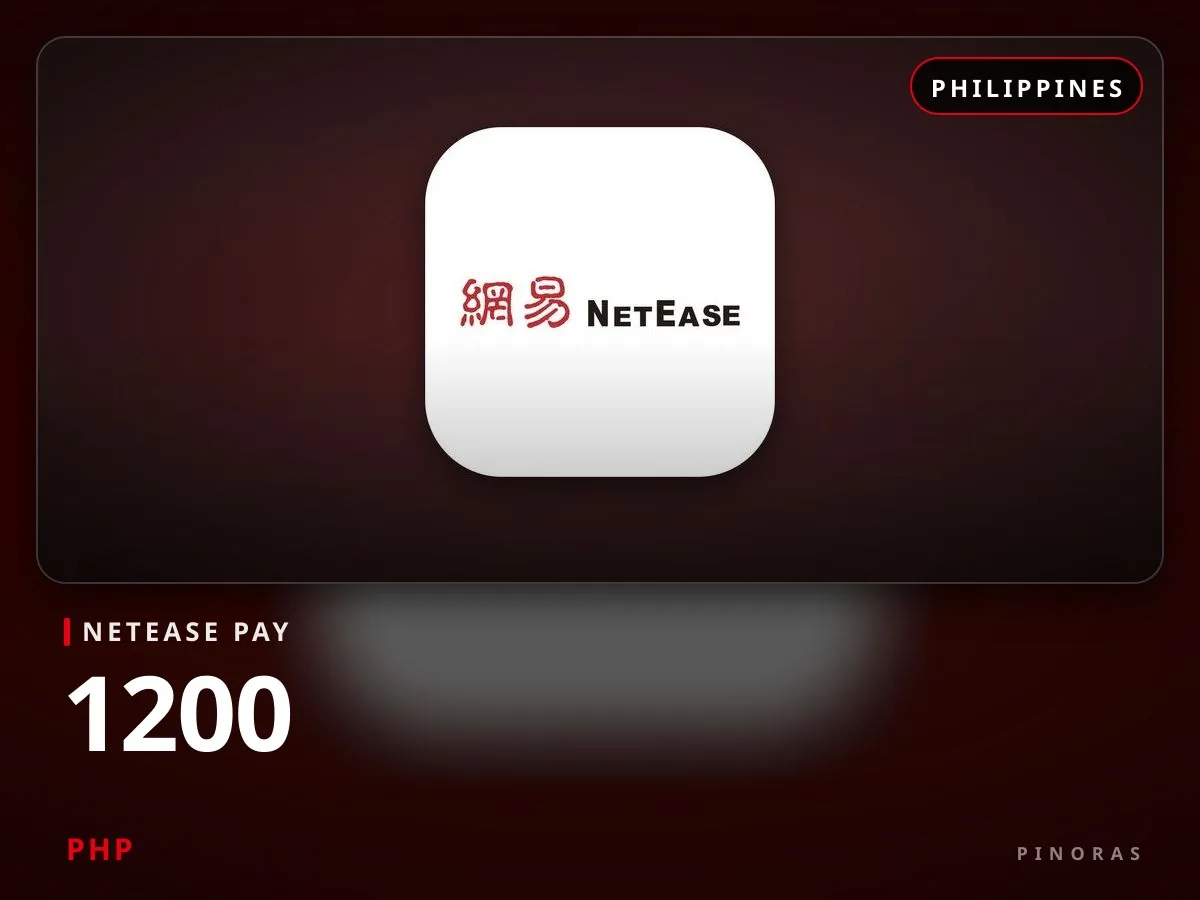 NetEase Pay Philippines - 1200 PHP — Pinoras