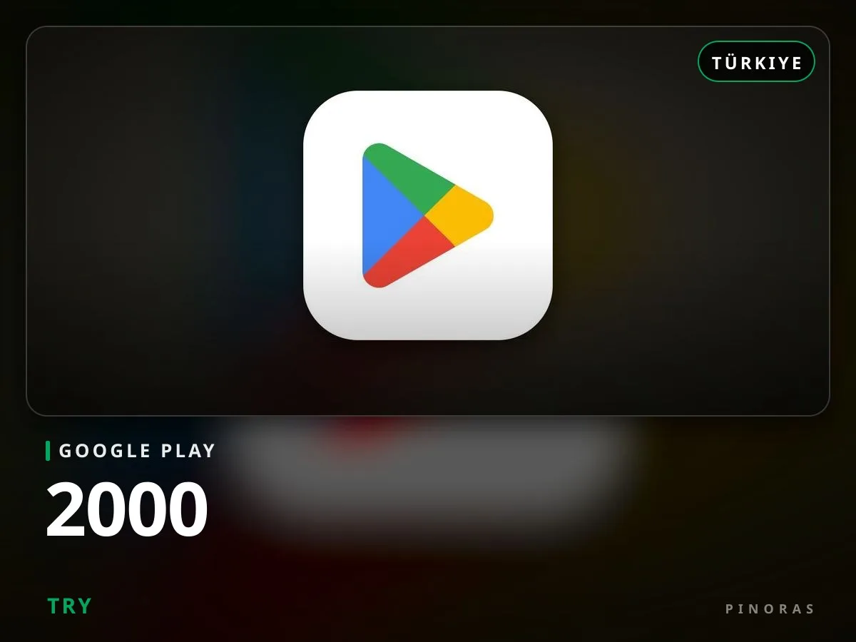 Google Play Türkiye - 2000 TRY - Pinoras