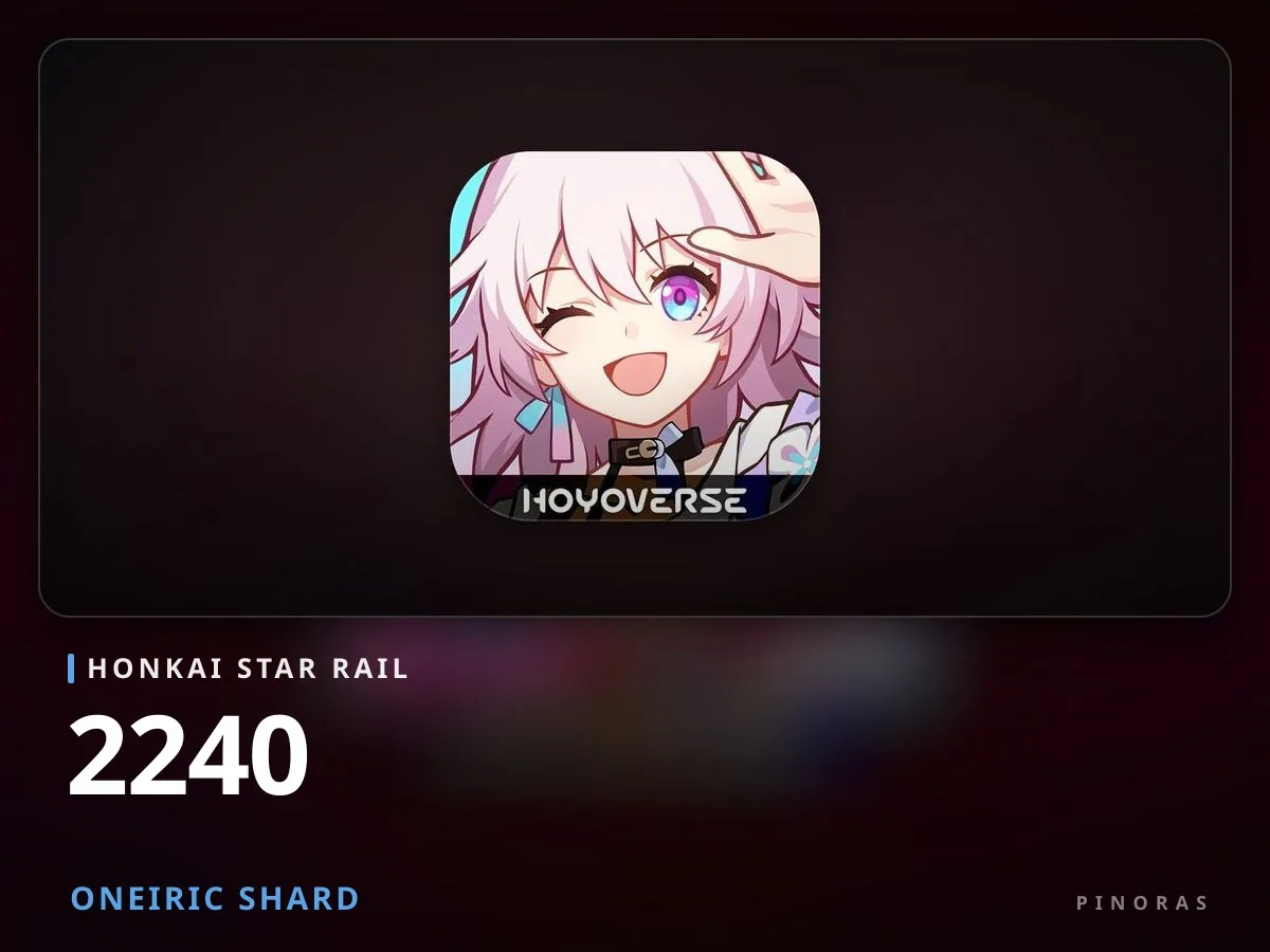 Honkai Star Rail - 2240 Oneiric Shard - Pinoras
