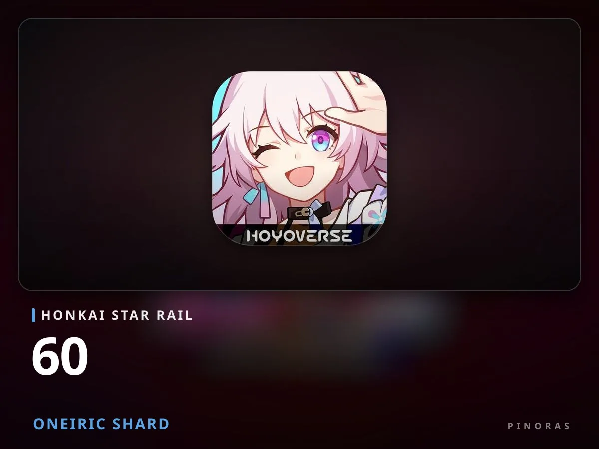 Honkai Star Rail - 60 Oneiric Shard - Pinoras