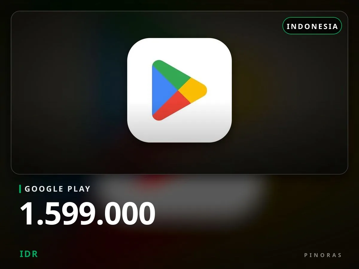 Google Play Indonesia - 1.599.000 IDR - Pinoras