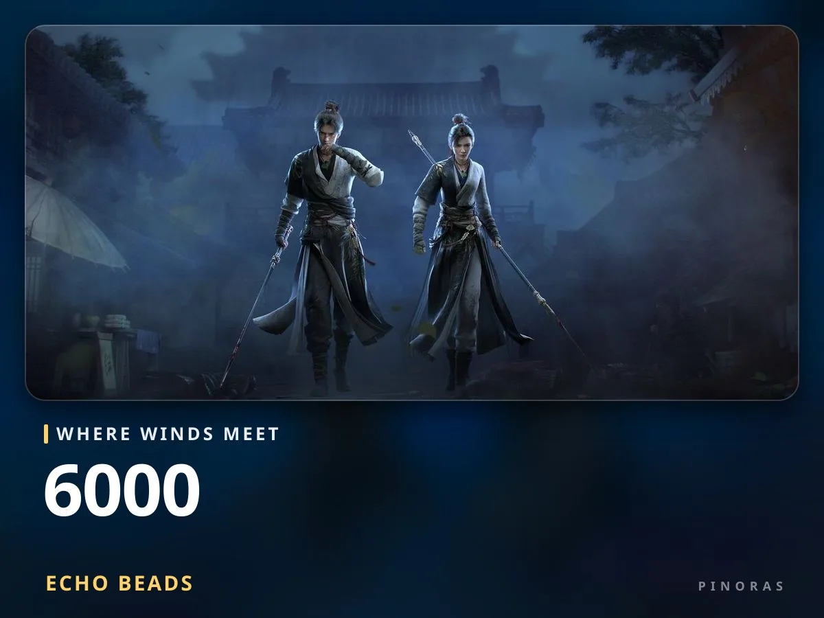 Where Winds Meet - 6000 Echo Beads - Pinoras