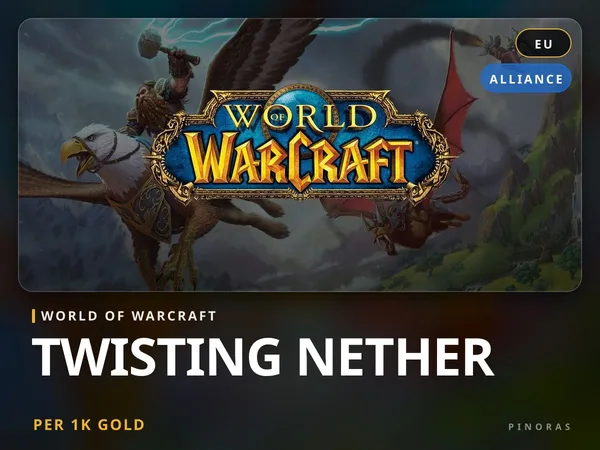 World of Warcraft Gold - Twisting Nether [EU] - Alliance EU
