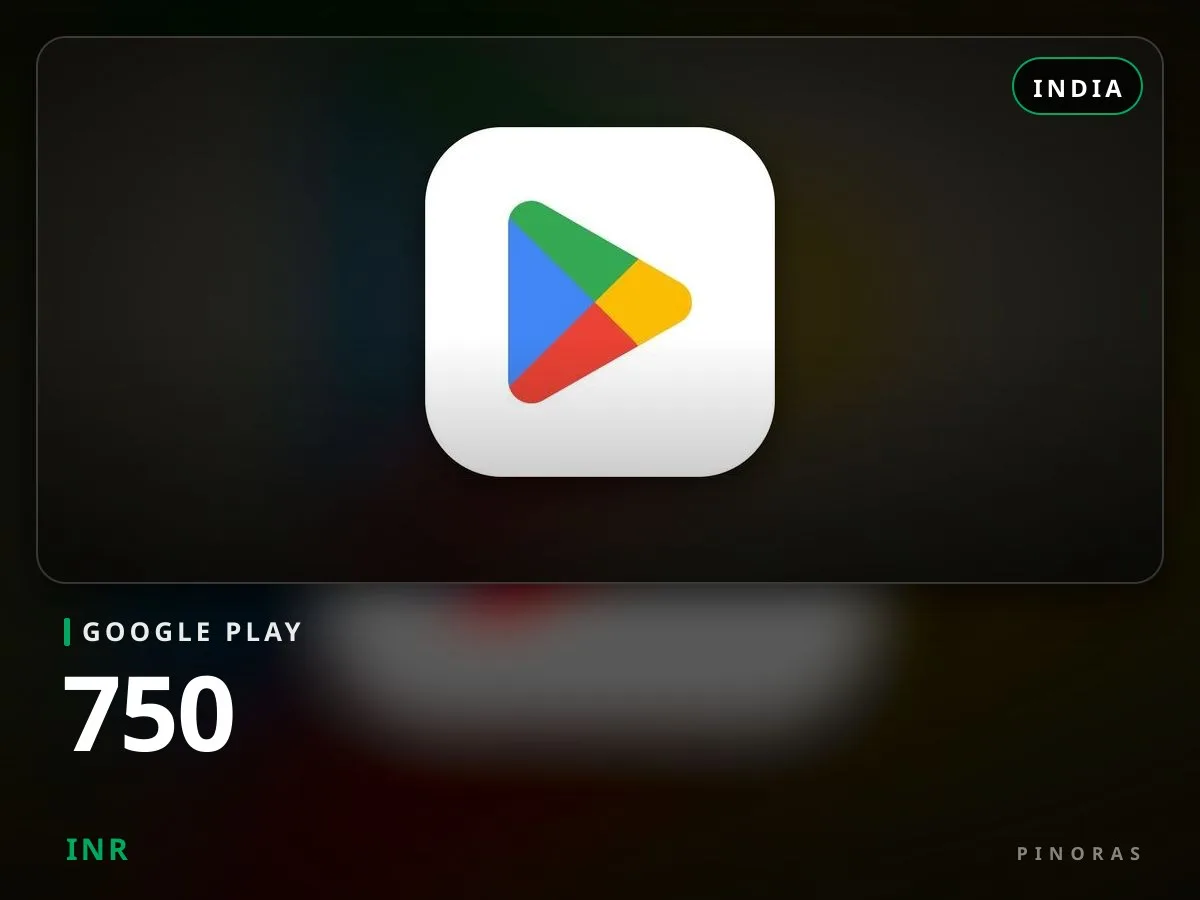 Google Play India - 750 INR - Pinoras