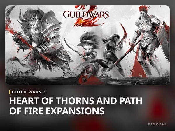 Guild Wars 2 - Heart of Thorns and Path of Fire Expansions