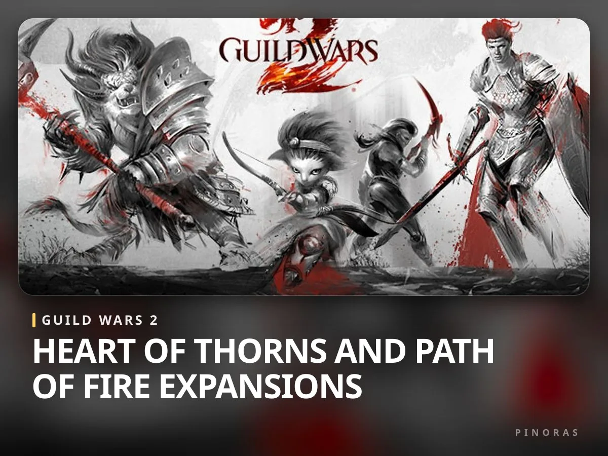 Guild Wars 2 - Heart of Thorns and Path of Fire Expansions - Pinoras