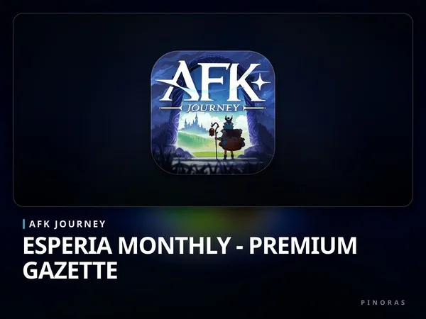 AFK Journey Esperia Monthly - Premium Gazette