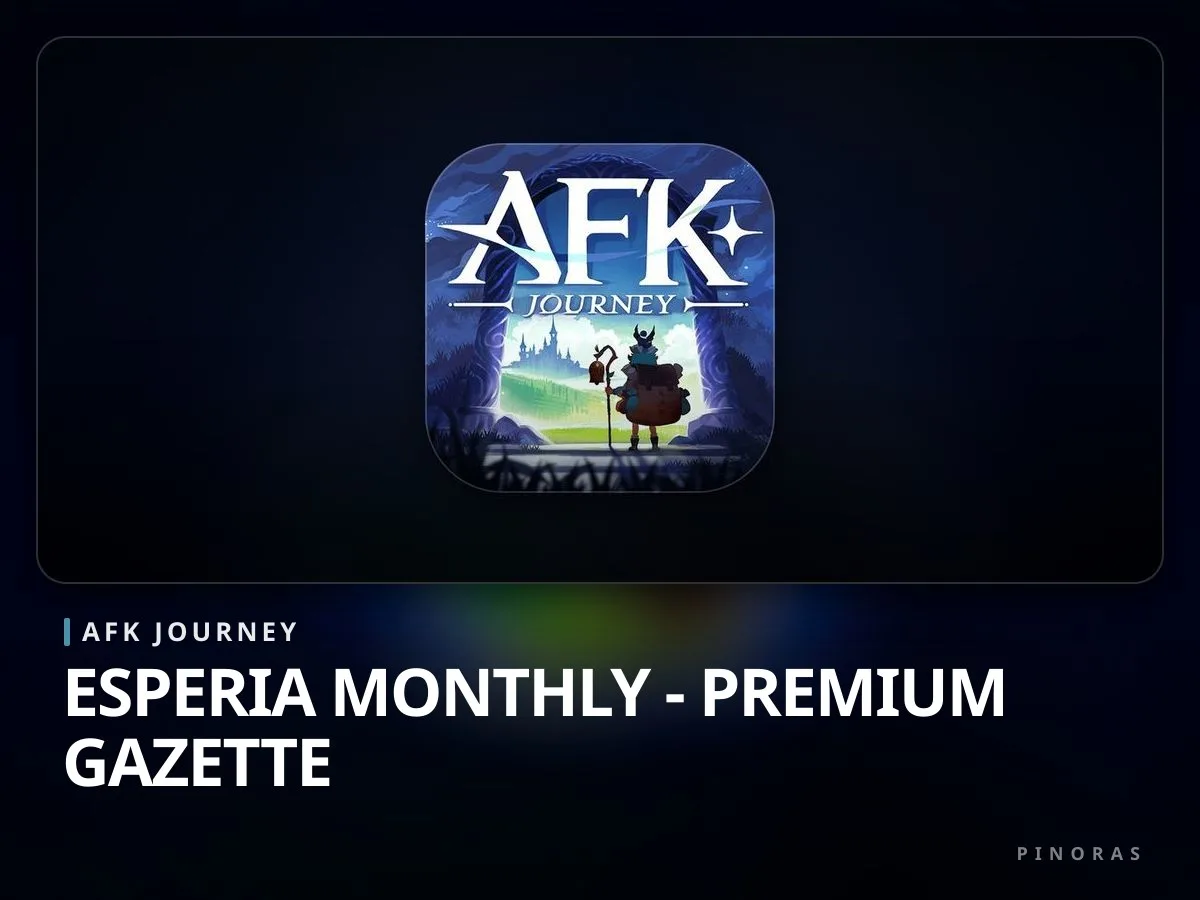 AFK Journey Esperia Monthly - Premium Gazette - Pinoras