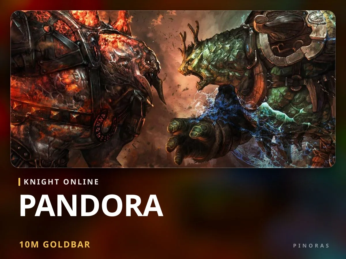 Knight Online Pandora 10M GB - Pinoras